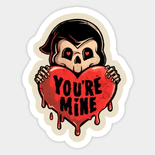 You’re Mine - Dark Cute Death Reaper Love Goth Gift Sticker